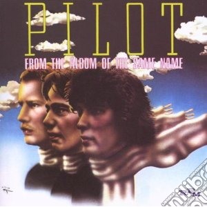 Pilot - From The Album Of The Same Name cd musicale di PILOT