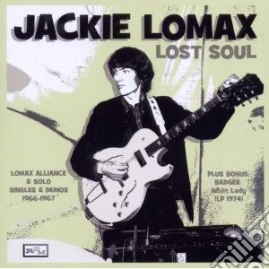 Lomax, Jackie - Lost Soul - Singles & Demos 1966-1967 + (2 Cd) cd musicale di Jackie Lomax