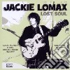 Lomax, Jackie - Lost Soul - Singles & Demos 1966-1967 + (2 Cd) cd