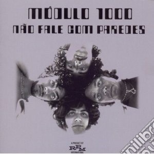 Modulo 1000 - NÃ²o Fale Com Paredes cd musicale di MODULO 1000