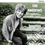 Tim Andrews - Something About Suburbia - The Sixties Sounds Of Tim Andrews cd