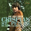 Crispian St.peters - The Pied Piper - The Complete Recordings (2 Cd) cd musicale di Crispian St.peters
