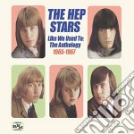 Hep Stars (The) - Like We Used To: The Anthology 1965-1967