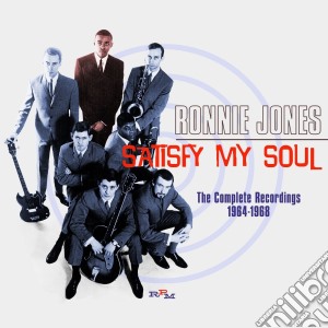 Ronnie Jones - Satisfy My Soul: The Complete Recordings 1964-1968 cd musicale di Ronnie Jones