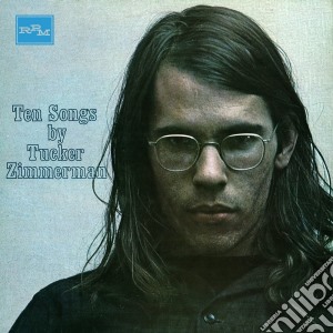 Tucker Zimmerman - Ten Songs: Expanded Edition cd musicale di Tucker Zimmerman