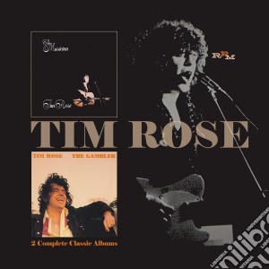 Tim Rose - The Musician / The Gambler (2 Cd) cd musicale di Tim Rose