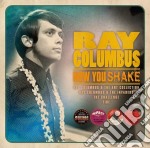 Ray Columbus - Now You Shake: The Definitive Beat-r-n-b