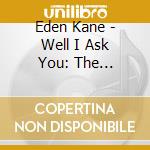 Eden Kane - Well I Ask You: The Complete 60S Recordings (2 Cd) cd