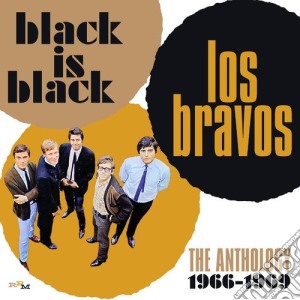 Los Bravos - Black Is Black: The Anthology 1966-1969 (2 Cd) cd musicale di Bravos Los