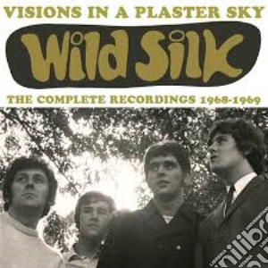 Wild Silk - Visions In A Plaster Sky: The Complete Recordings 1968-1969 cd musicale di Silk Wild