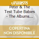 Peter & The Test Tube Babies - The Albums 1982-87 (6 Cd) cd musicale di Peter & The Test Tube Babies