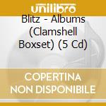 Blitz - Albums (Clamshell Boxset) (5 Cd) cd