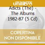 Adicts (The) - The Albums 1982-87 (5 Cd) cd