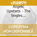Angelic Upstarts - The Singles 1978-85 (2 Cd) cd