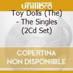 Toy Dolls (The) - The Singles (2Cd Set) cd musicale