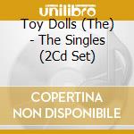 Toy Dolls (The) - The Singles (2Cd Set) cd