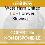 West Ham United Fc - Forever Blowing Bubbles cd