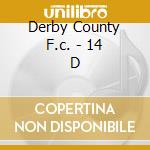Derby County F.c. - 14 D cd