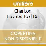 Charlton F.c.-red Red Ro cd