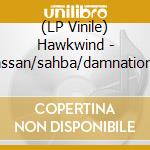 (LP Vinile) Hawkwind - Hassan/sahba/damnation Alley (7