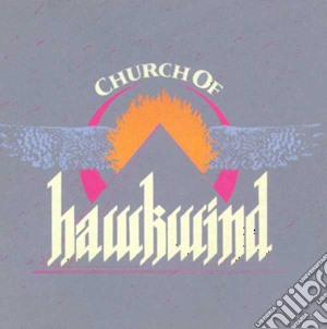 Hawkwind - Church Of Hawkwind cd musicale di HAWKWIND