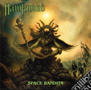 Hawkwind - Space Bandits cd musicale di HAWKWIND