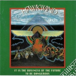 Hawkwind - It Is The Business Of The Future To Be (2 Cd) cd musicale di Hawkwind