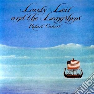 Robert Calvert - Lucky Leif And The Longships cd musicale di Robert Calvert