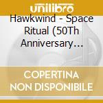 Hawkwind - Space Ritual (50Th Anniversary Edition) cd