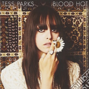 Tess Parks - Blood Hot cd musicale di Tess Parks