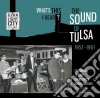 What's This I Hear? The Sound Of Tulsa 1957-1961 cd