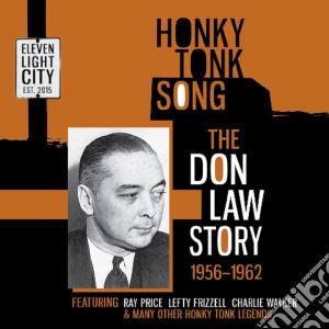 Honky Tonk Song - The Don Law Story 1956-1962 cd musicale di Various Artists