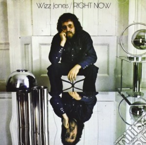Wizz Jones - Right Now cd musicale di Wizz Jones