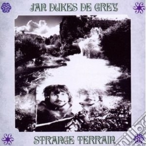 Jan Dukes De Grey - Strange Terrain cd musicale di JAN DUKES DE GREY