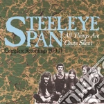 Steeleye Span - All Things Are Quite Silent Complete Recordings 1970-71 (3 Cd) cd