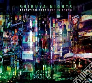 Agitation Free - Shibuya Nights cd musicale di Free Agitation