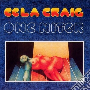 Eela Craig - One Niter cd musicale di Craig Eela