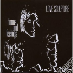 Love Sculpture - Forms And Feelings cd musicale di Sculpture Love