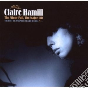 Minor Fall, The Major Lift cd musicale di Claire Hamill