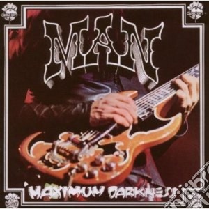 Man - Maximun Darkness cd musicale di MAN