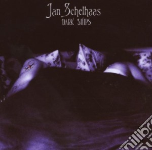 Jan Schelhaas - Dark Ships cd musicale di Jan Schelhaas