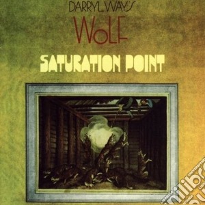 Darryl Way's Wolf - Saturation Point cd musicale di DARRYL WAY'S WOLF