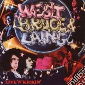 Bruce & Laing West - Live 'n' Kickin' cd musicale di WEST BRUCE & LAING