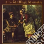 Fire - The Magic Shoemaker cd