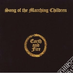 Earth & Fire - Song Of The Marching Children cd musicale di EARTH AND FIRE