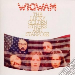 Wigwam - The Lucky Golden Stripes And Starpose cd musicale di Wigwam