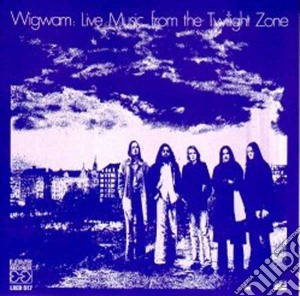 Wigwam - Live Music From The Twilight Zone cd musicale di WIGWAM