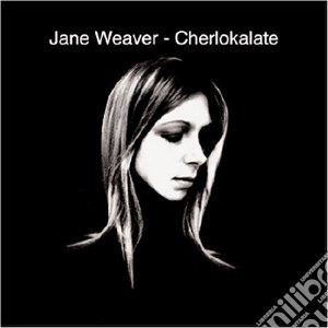 Jane Weaver - Cherlokalate cd musicale di Jane Weaver