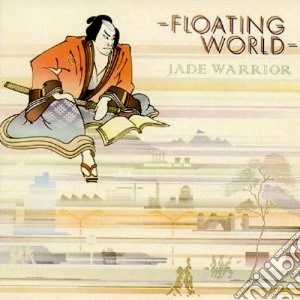 Jade Warrior - Floating World cd musicale di Warrior Jade