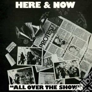 Here & Now - All Over The Show cd musicale di HERE & NOW